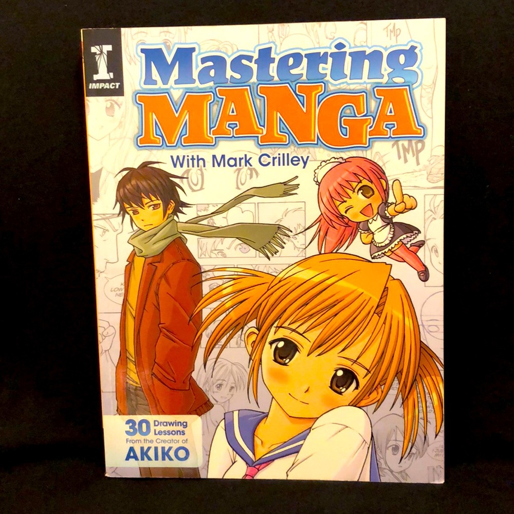 MASTERING MANGA WITH MARK CRILLEY - NWT - 30 DRAWING LESSONS AKIK- IMPACT - #230